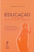Educação Atraves da Mitologia Grega - SATTVA EDITORA