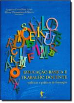 Educação Básica e Trabalho Docente: Políticas e Práticas de Formação - EDUFBA Educação Básica e Trabalho Docente: Políticas e Práticas de Formação - EDUFBA