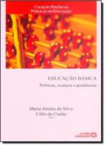 Educacao Basica- Politicas, Avancos E Pendencias - AUTORES ASSOCIADOS