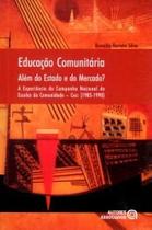 Educação Comunitária: Além do Estado e do Mercado - a Experiência da Campanha Nacional de Escolas D - Autores Associados