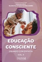 Educação consciente vol 2: criando com empatia
