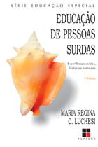 Educação de Pessoas Surdas Maria Regina Chirichella Luchesi