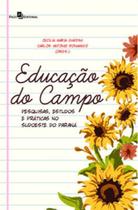 Educação do campo pesquisas, estudos e práticas no sudoeste do paraná - PACO EDITORIAL