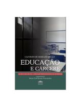 Educação e cárcere - da cela à sala de aula