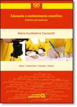 Educação e Conhecimento Científico: Inflexões Pós-moderna Educação e Conhecimento Científico: Inflexões Pós-moderna