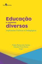 Educação e Contextos Diversos: Implicações Políticas e Pedagógicas - Paco