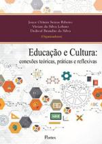 Educaçao e cultura - conexoes teoricas Educaçao e cultura - conexoes teoricas