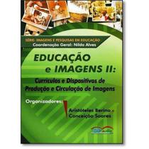 Educação e Imagens II: Currículos e Dispositivos de Produção e Circulação de Imagens - Audiobook - DE PETRUS