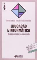 Educação E Informática. Os Computadores Na Escola - Coleção Questões Da Nossa Época 126