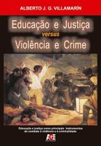 Educação e Justiça Versus Violência e Crime - Age Educação e Justiça Versus Violência e Crime - Age