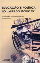 Educaçao e politica no limiar do seculo xxi Educaçao e politica no limiar do seculo xxi