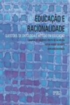 Educação e Racionalidade - Mercado de Letras