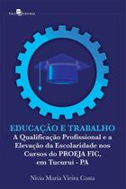 Educacao e Trabalho: a Qualificacao Profissional E Educacao e Trabalho: a Qualificacao Profissional E