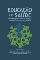 Educação em saúde: uma perspectiva sobre atenção no desenvolvimento humano