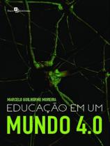 Educação em um mundo 4.0 Educação em um mundo 4.0