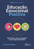 Educação emocional positiva: saber lidar com as emoções é uma importante lição