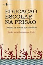Educação escolar na prisão - PACO EDITORIAL Educação escolar na prisão - PACO EDITORIAL