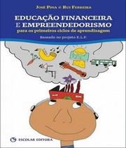 Educação Financeira e Empreendedorismo Para Os Primeiros Ciclos de Aprendizagem - Escolar