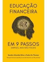 Educação financeira em 9 passos - simples, mas não fáceis Educação financeira em 9 passos - simples, mas não fáceis