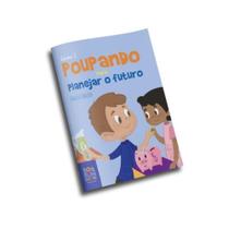 Educação Financeira para crianças: Poupando para planejar o futuro - Volume 3 - Bom Bom books