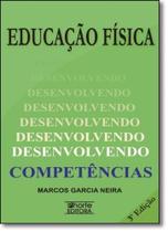 Educação Fisica: Desenvolvendo Competencias