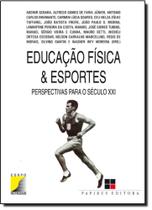 Educação Física e Esportes: Perspectivas Para o Século Xxi