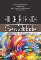 Educação Física e Sexualidade-Vol.1: Desafios Educacionais - UNIJUI