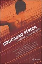 Educaçao fisica e temas transversais