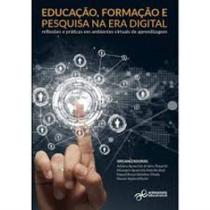 Educação Formação E Pesquisa Na Era Digital Educação Formação E Pesquisa Na Era Digital