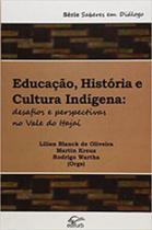 Educacao, historia e cultura indigena - desafios e perspectivas no vale