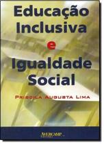 Educacao Inclusiva E Igualdade Social - AVERCAMP
