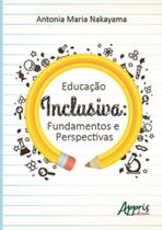 Educação inclusiva: fundamentos e perspectivas