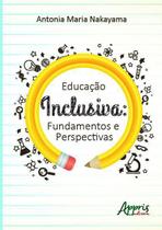 Educação Inclusiva: Fundamentos e Perspectivas - Editora Appris