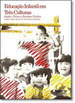 Educação Infantil em Três Culturas Japão, China e Estados Unidos - Phorte