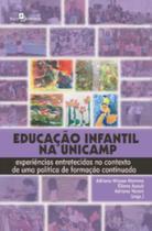 Educação infantil na unicamp experiências entretecidas no contexto de Uma política de Formação continuada Educação infantil na unicamp experiências entretecidas no contexto de Uma política de Formação continuada