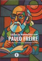 Educação matemática com Paulo Freire: há formas matemáticas de estar no mundo