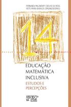 Educação Matemática Inclusiva - Estudos E Percepções - MERCADO DE LETRAS