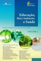 Educação, meio ambiente e saúde escritos científicos do extremo sul do piauí - PACO EDITORIAL