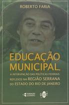 Educacao Municipal: a Intervencao Das Politicas Fe - CATAVENTO
