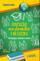 Educaçao na familia e na escola