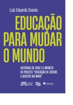 Educação para mudar o mundo: Histórias de vida e o impacto do projeto "Educação de Jovens e Adultos na Maré" - Morula Editorial