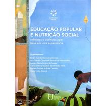 Educação Popular e Nutrição Social: Reflexões e Vivências Com Base em Uma Experiência - Coleção Pina - UFPB