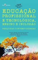 Educação Profissional e Tecnológica, Ensino e Inclusão: Pesquisas Contemporâneas - Paco Editorial