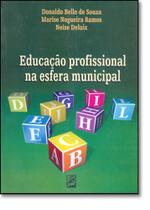 Educacao Profissional na Esfera Municipal - XAMA