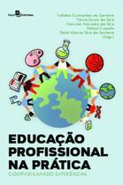 EDUCAçãO PROFISSIONAL NA PRáTICA - PACO EDITORIAL