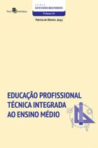 Educação profissional técnica integrada ao ensino médio Educação profissional técnica integrada ao ensino médio