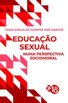 Educação Sexual Numa Perspectiva Sociomoral