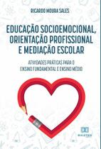 Educação socioemocional, orientação profissional e mediação escolar