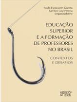 Educação superior e a formação de professores no brasil - MERCADO DE LETRAS