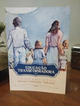 Educação Transformadora Vol 1 - Fundamentos - Raul Lavor - Rica Editora